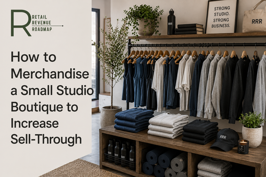 Modern boutique fitness studio retail display with blue, cream, and charcoal activewear in studio boutique setting alongside editorial text reading “How to Merchandise a Small Studio Boutique to Increase Sell-Through”
